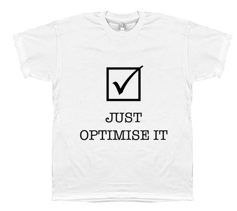 Just Optimise It